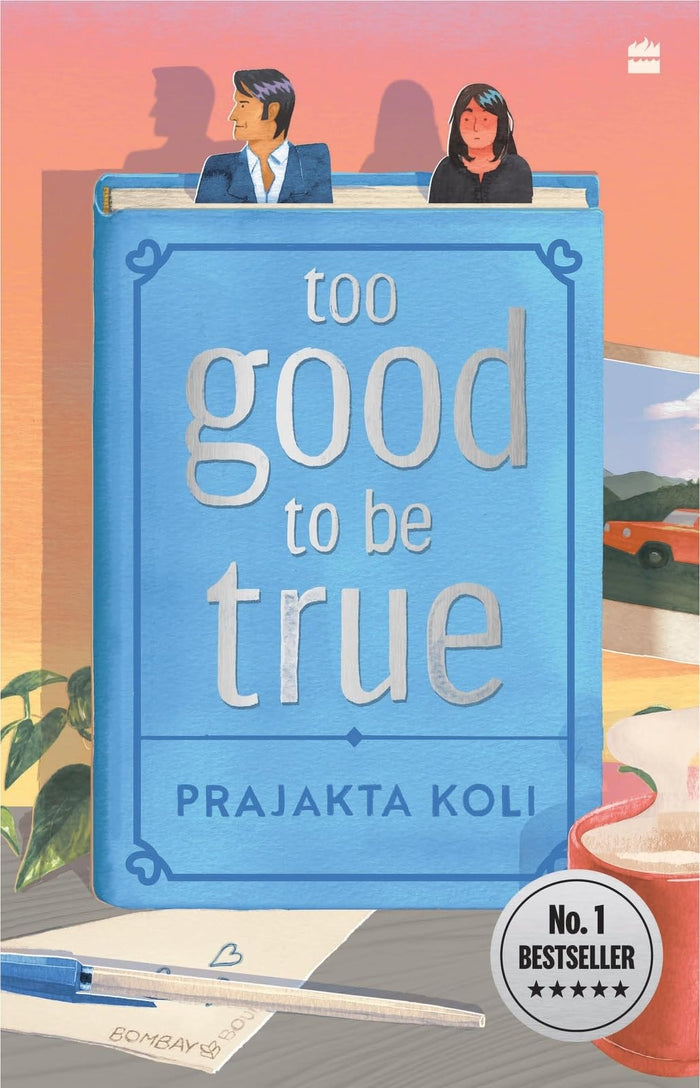 Too Good To Be True: A funny, smart will-they-won't-they romance by MostlySane by Prajakta Koli - Paperback cover