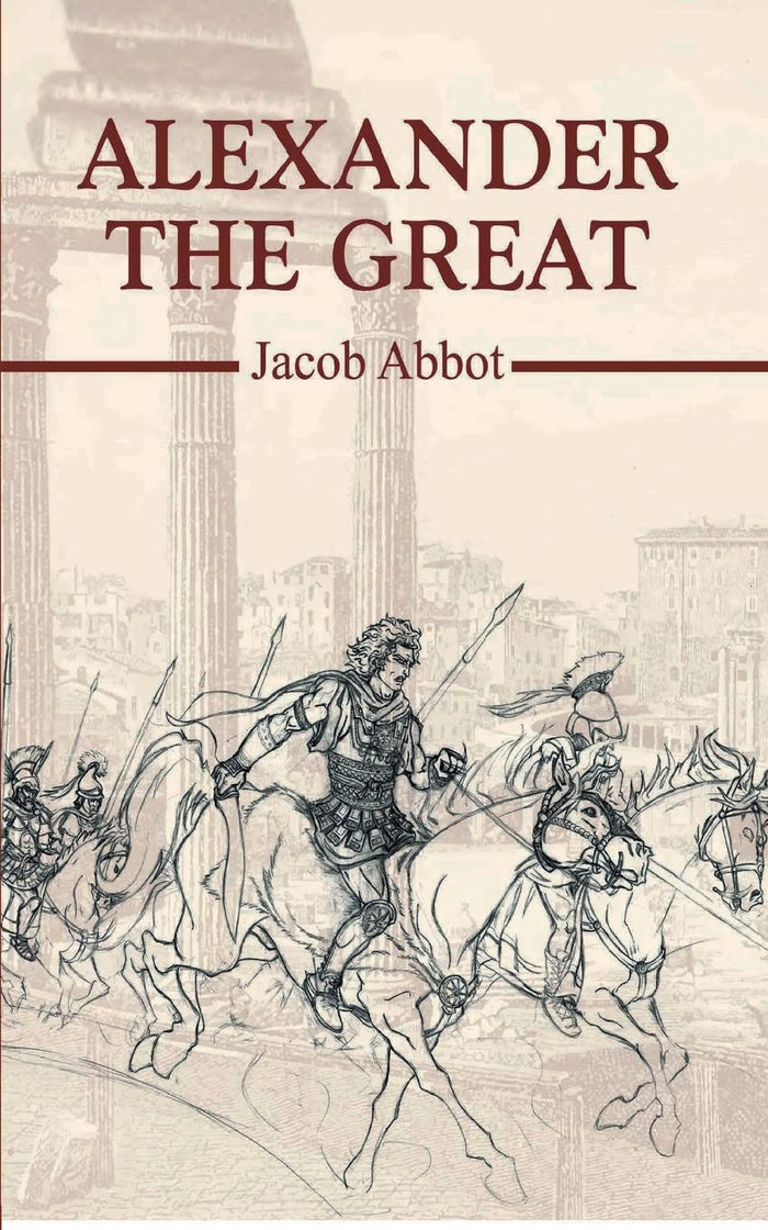 Alexander The Great by Jacob Abbot - Paperback cover