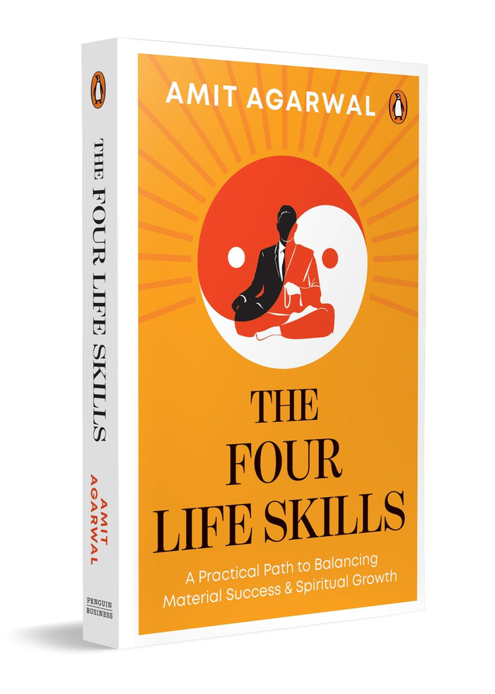 The Four Life Skills: A Practical Path to Balancing Material Success and Spiritual Growth | Self-Help Guide to Sales, Mindfulness, Personal Finance, and Nutrition by Amit Agarwal - Paperback cover
