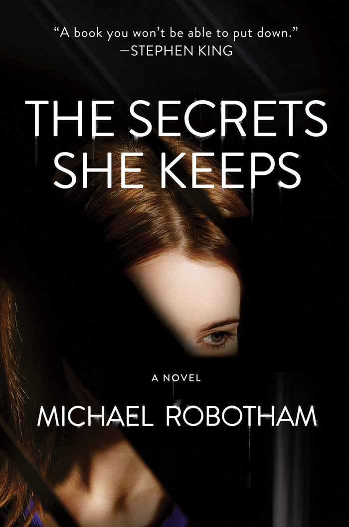 The Secrets She Keeps: A Novel by Michael Robotham - Hardcover cover