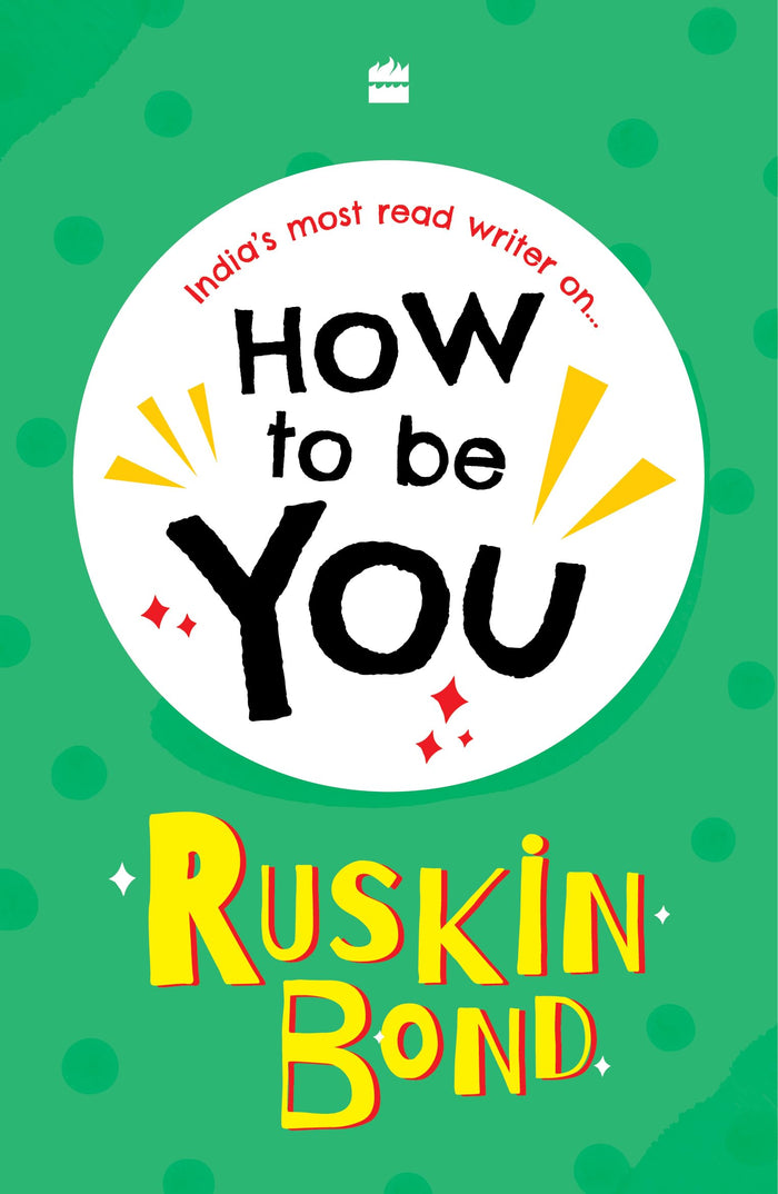 How To Be You by Ruskin Bond - Hardcover cover