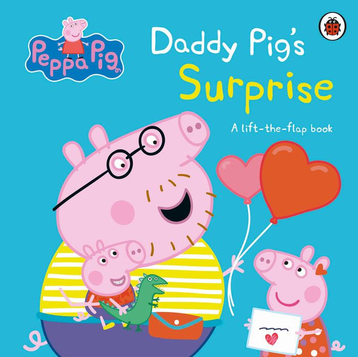 Ladybird Peppa Pig Daddy Pigs Surprise A Lift-the-Flap Book. by Peppa Pig - Board Book cover