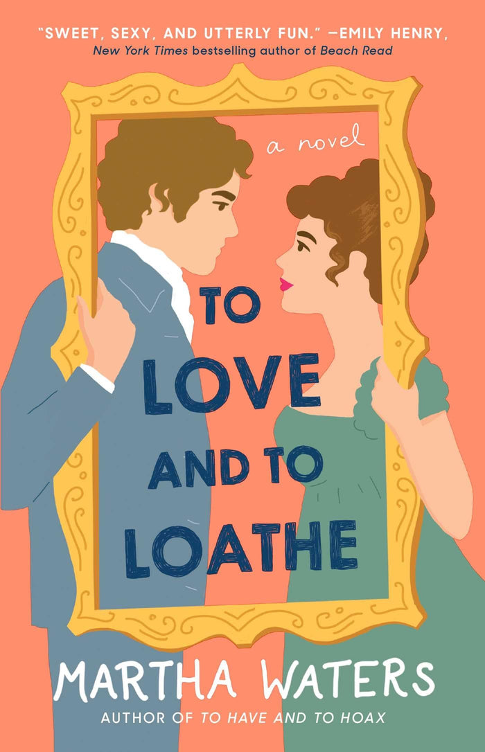 To Love and to Loathe: A Novel (The Regency Vows) by Martha Waters - Paperback cover