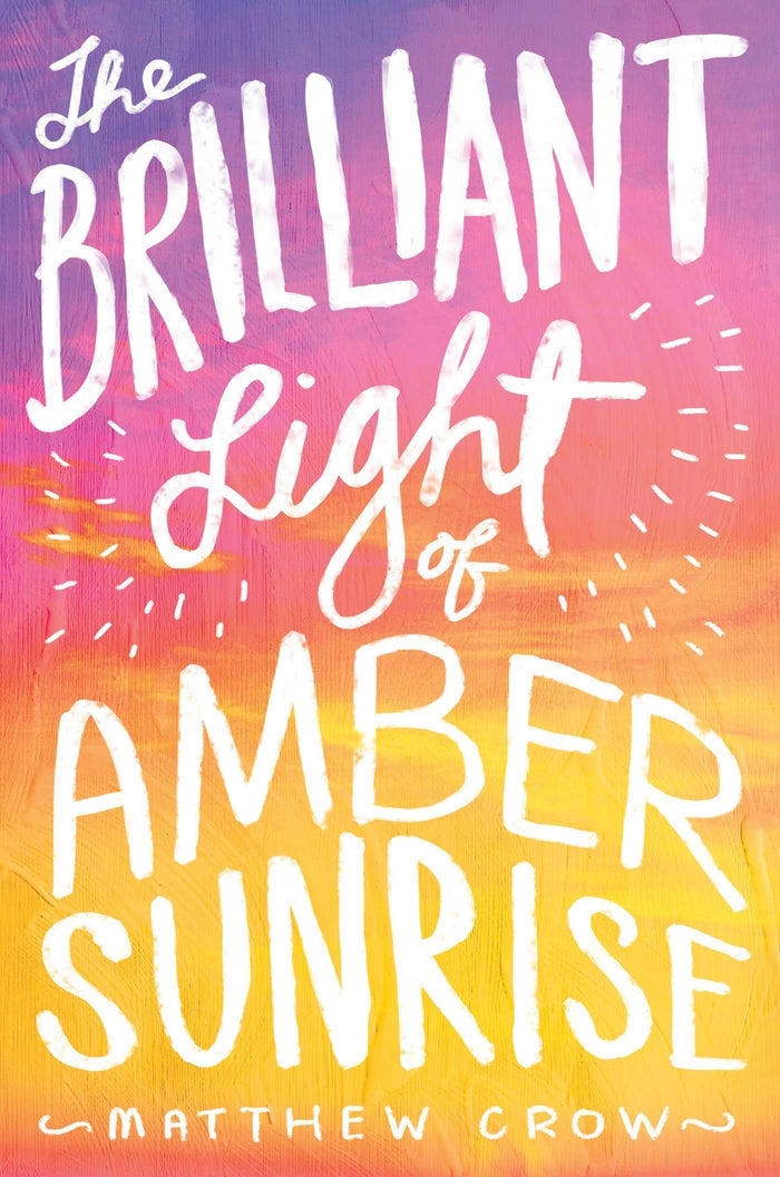 The Brilliant Light of Amber Sunrise by Matthew Crow - Paperback cover