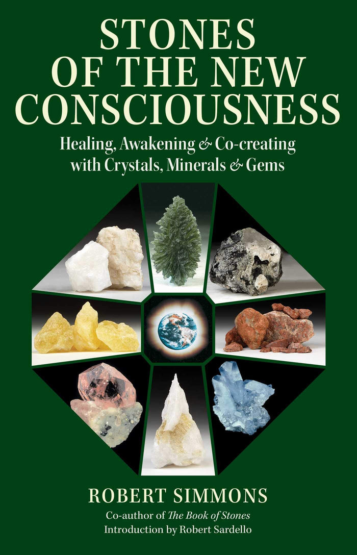 Stones of the New Consciousness: Healing, Awakening, and Co-creating with Crystals, Minerals, and Gems by Robert Simmons - Paperback cover