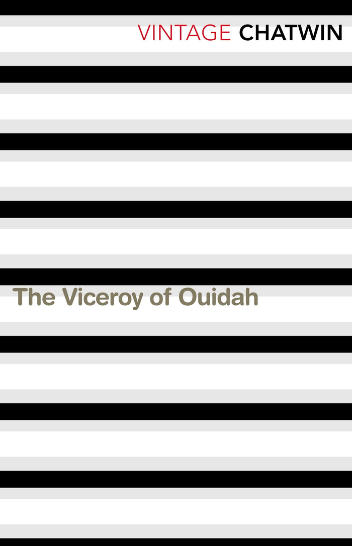 The Viceroy of Ouidah (Vintage Classics) by Bruce Chatwin - Paperback cover