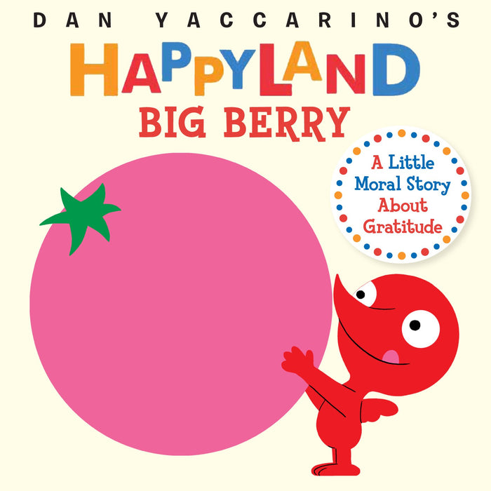 Big Berry: A Little Moral Story About Gratitude by Dan Yaccarino - Board Book cover
