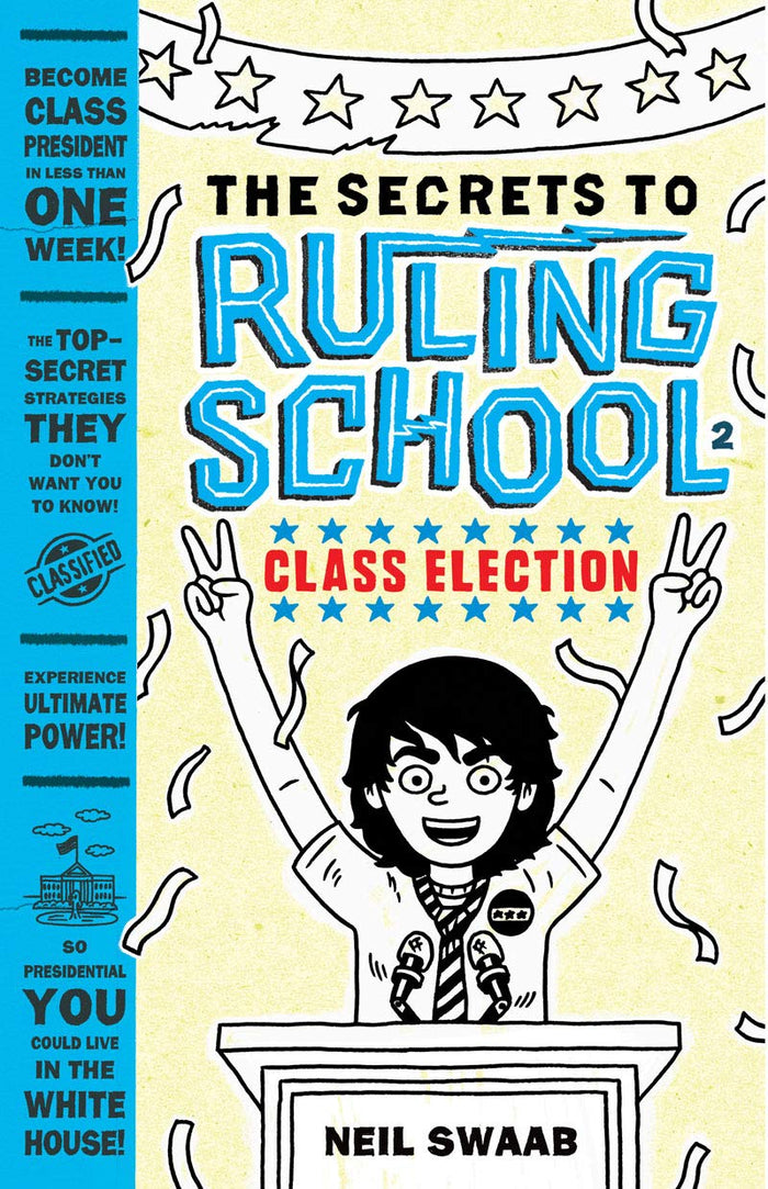 Class Election (Secrets to Ruling School #2) (Volume 2) by Neil Swaab - Hardcover cover