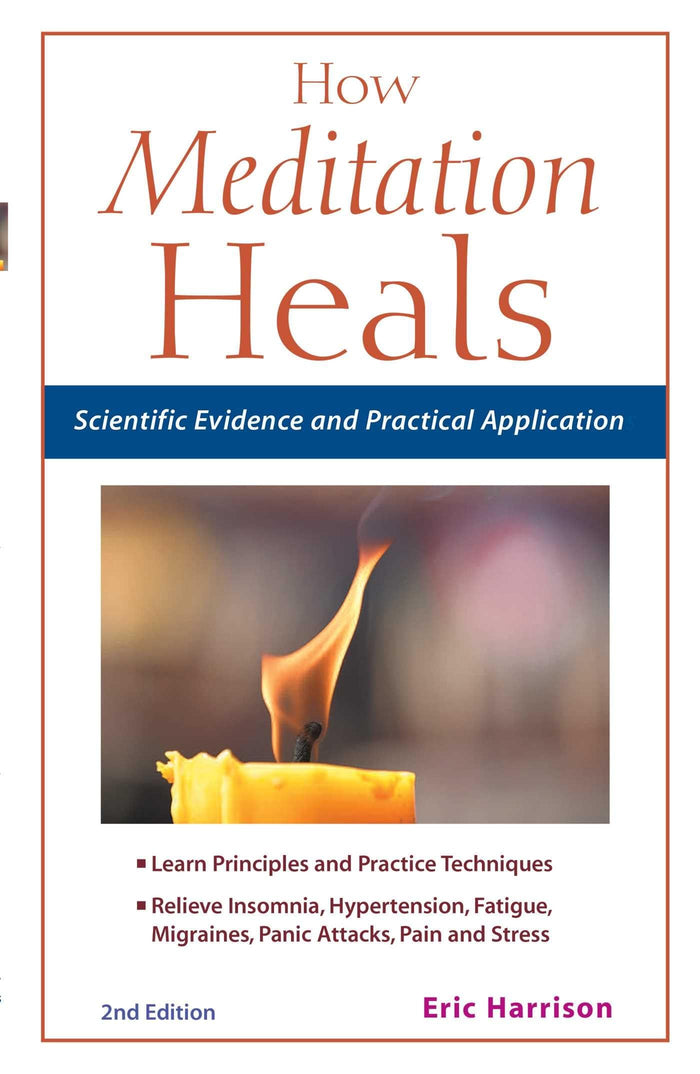 How Meditation Heals: Scientific Evidence and Practical Applications by Eric Harrison - Paperback cover