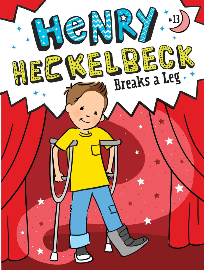 Henry Heckelbeck Breaks a Leg by Wanda Coven - Paperback cover