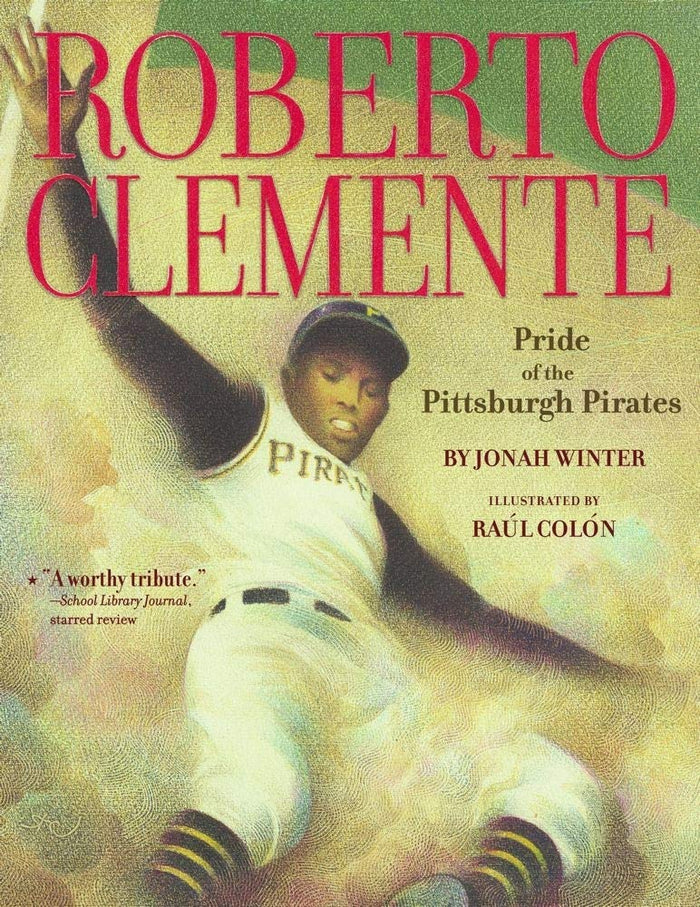 Roberto Clemente: Pride of the Pittsburgh Pirates by Jonah Winter - Paperback cover