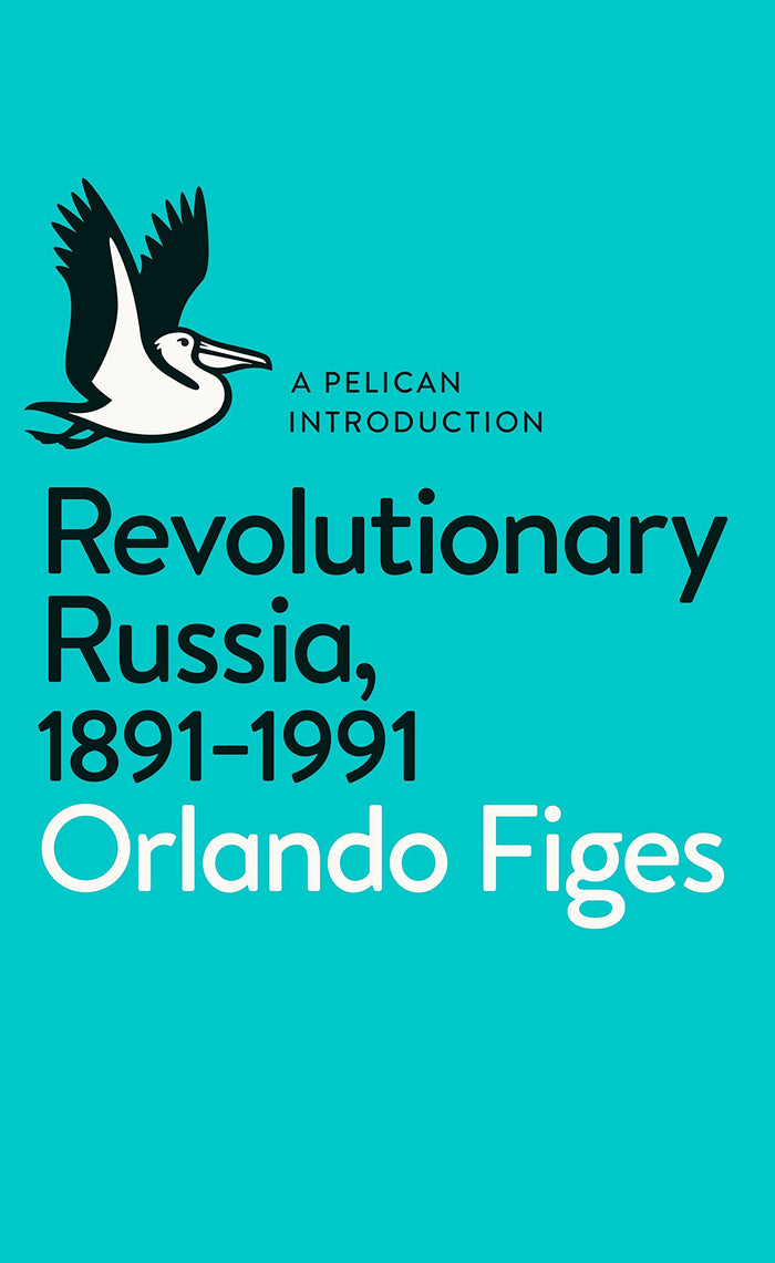 Revolutionary Russia 1891 1991 by Orlando Figes - Paperback cover