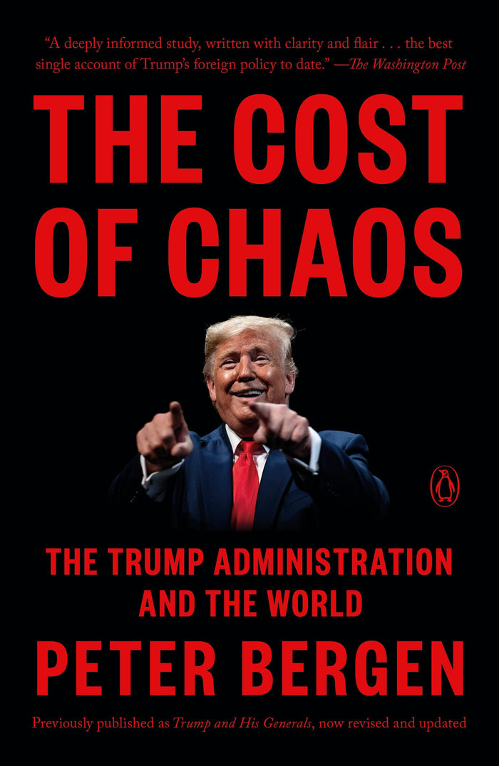 The Cost of Chaos: The Trump Administration and the World by Peter Bergen - Paperback cover