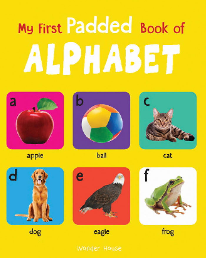 My First Padded Book of Alphabet: Early Learning Padded Board Books for Children by Wonder House Books - Hardcover cover