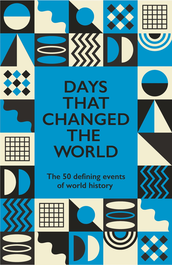 Days That Changed the World: The 50 Defining Events of World History by Hywel Williams - Paperback cover