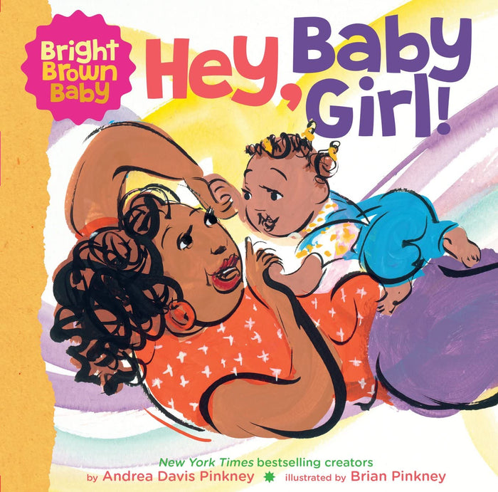 Hey, Baby Girl! (Bright Brown Baby Board Books) by Andrea Pinkney - Board Book cover
