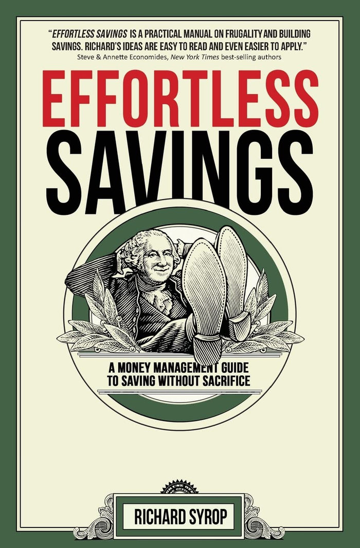 Effortless Savings: A Money Management Guide To Saving Without Sacrifice by Richard Syrop - Paperback cover