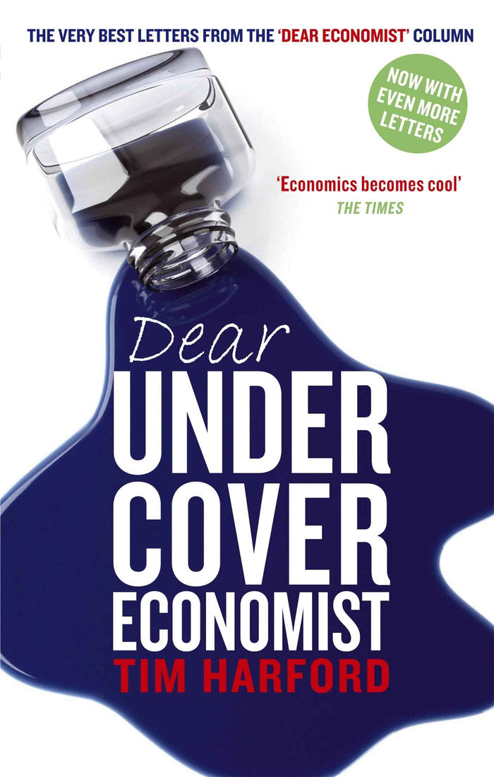 Front cover of the book 'Dear Undercover Economist: The very best letters from the Dear Economist column' by Harford Tim.
