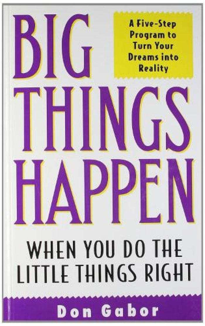 Big Things Happen: A 5-Step Program To Turn Your Dreams Into Reality by Jeff Keller - Paperback cover