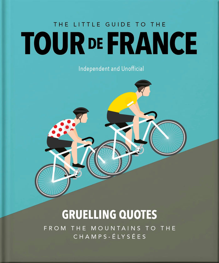 Front cover of the book 'The Little Guide to The Tour de France' by Orange Hippo!.
