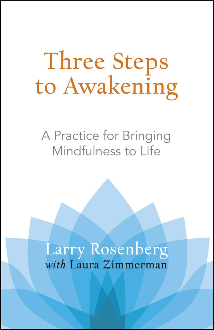 Three Steps to Awakening: A Practice for Bringing Mindfulness to Life by Laura Zimmerman - Paperback cover