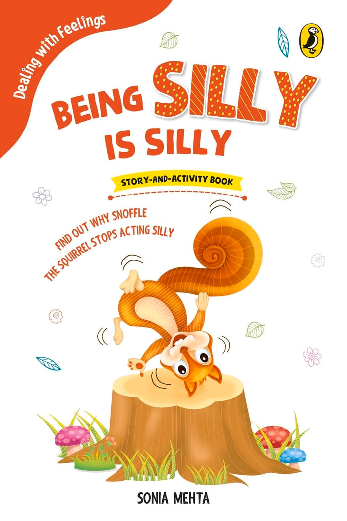 Being Silly Is Silly (Dealing with Feelings) by Sonia Mehta - Paperback cover