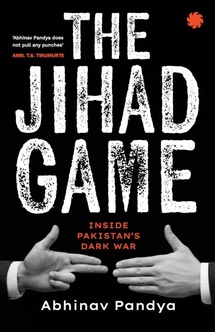 THE JIHAD GAME : Inside Pakistan’s Dark War by Abhinav Pandya - Paperback cover