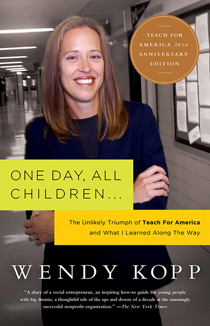 One Day, All Children… by Wendy Kopp - Paperback cover