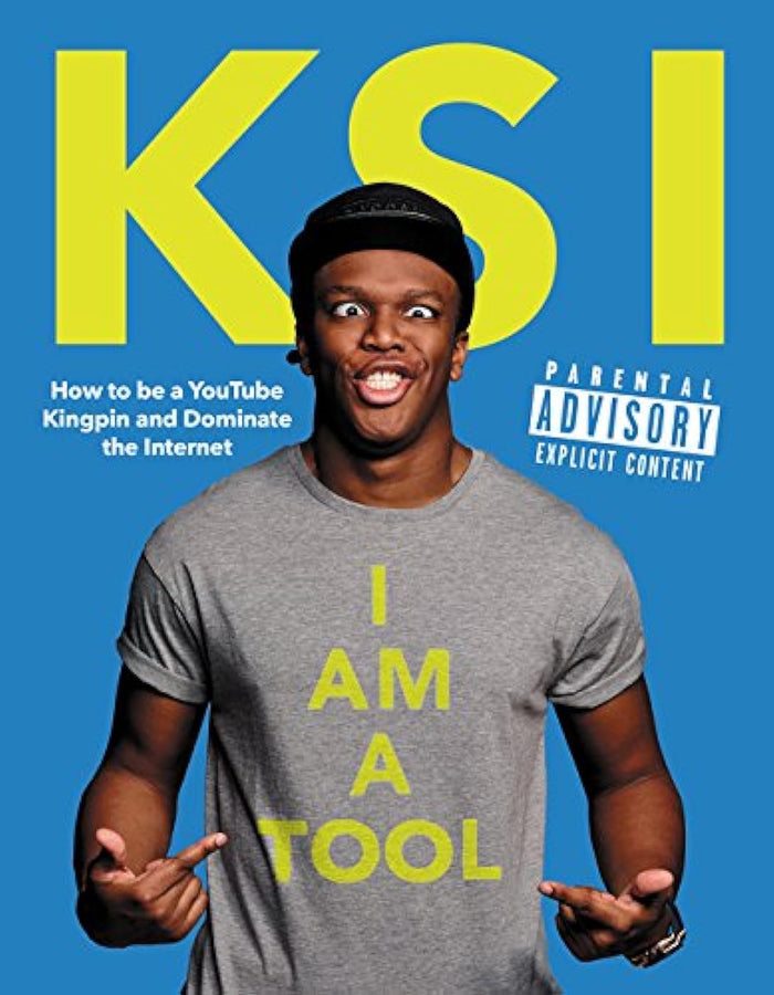 I Am a Tool: How to Be a YouTube Kingpin and Dominate the Internet – A Hilarious, In-Your-Face Guide to Social Media and Trolls by KSI - Hardcover cover