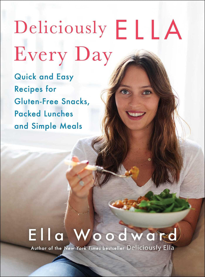 Deliciously Ella Every Day: Quick and Easy Recipes for Gluten-Free Snacks, Packed Lunches, and Simple Meals (2) by Ella Woodward - Hardcover cover