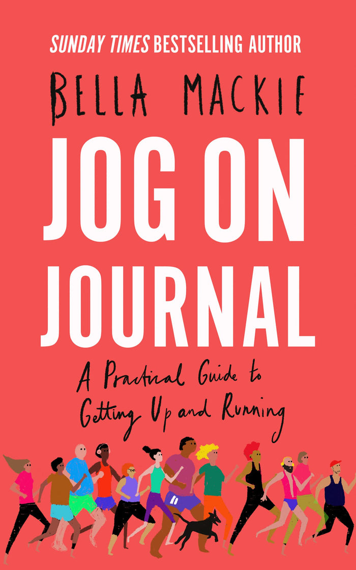 Jog on Journal: A Practical Guide to Getting Up and Running by Bella Mackie - Paperback cover