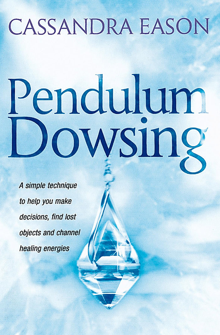 Pendulum Dowsing by Cassandra Eason - Paperback cover