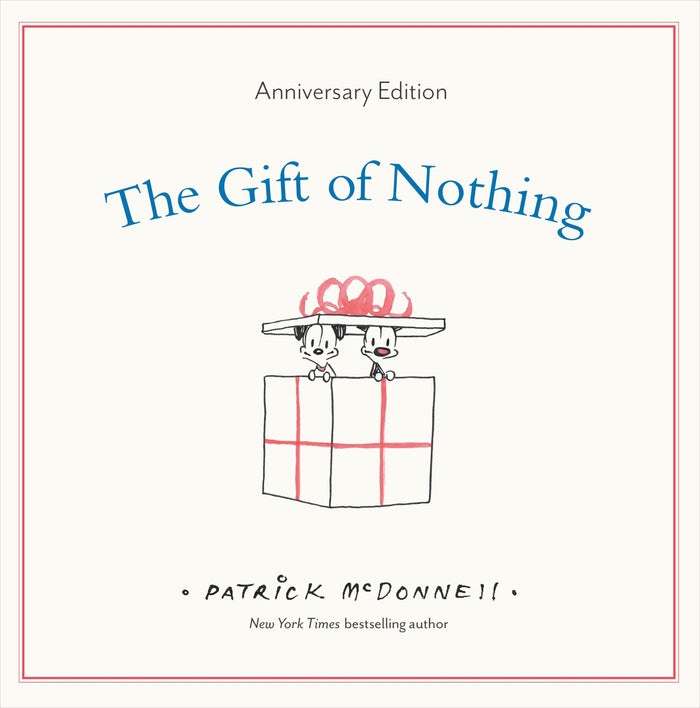 The Gift of Nothing Anniversary Edition (The Perfect Gift, 1) by Patrick McDonnell - Hardcover cover
