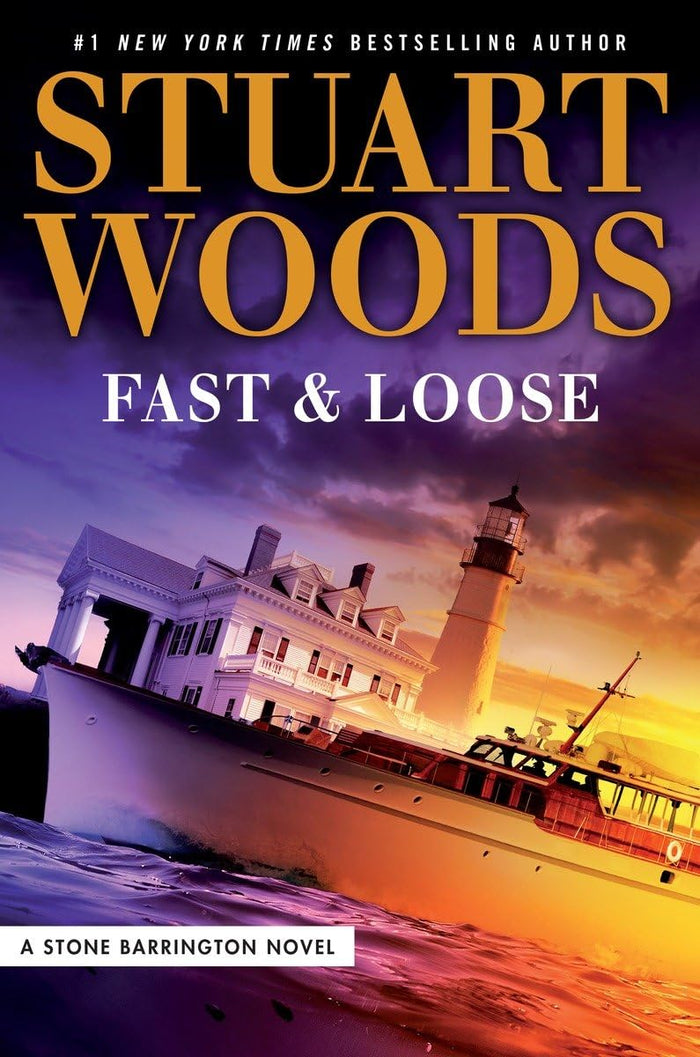 Fast and Loose (A Stone Barrington Novel) by Stuart Woods - Hardcover cover