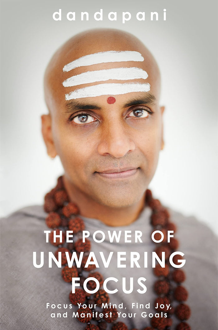 The Power of Unwavering Focus by Dandapani - Book cover