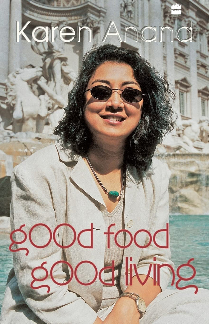 Good Food Good Living by Karen Anand - Paperback cover