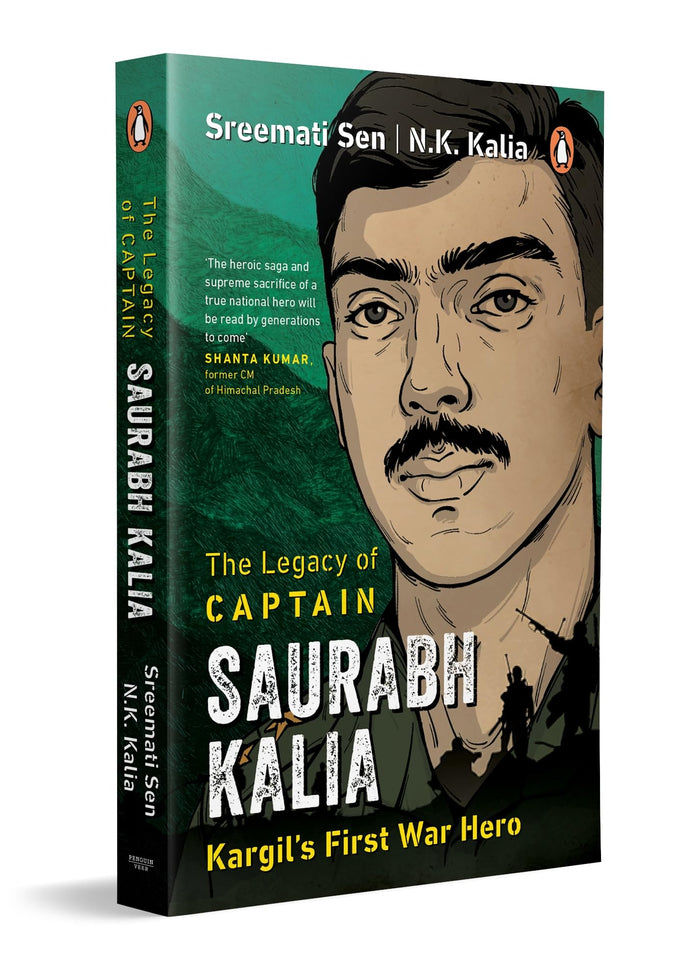 The Legacy of Captain Saurabh Kalia: Kargil's First War Hero by Sreemati Sen - Paperback cover