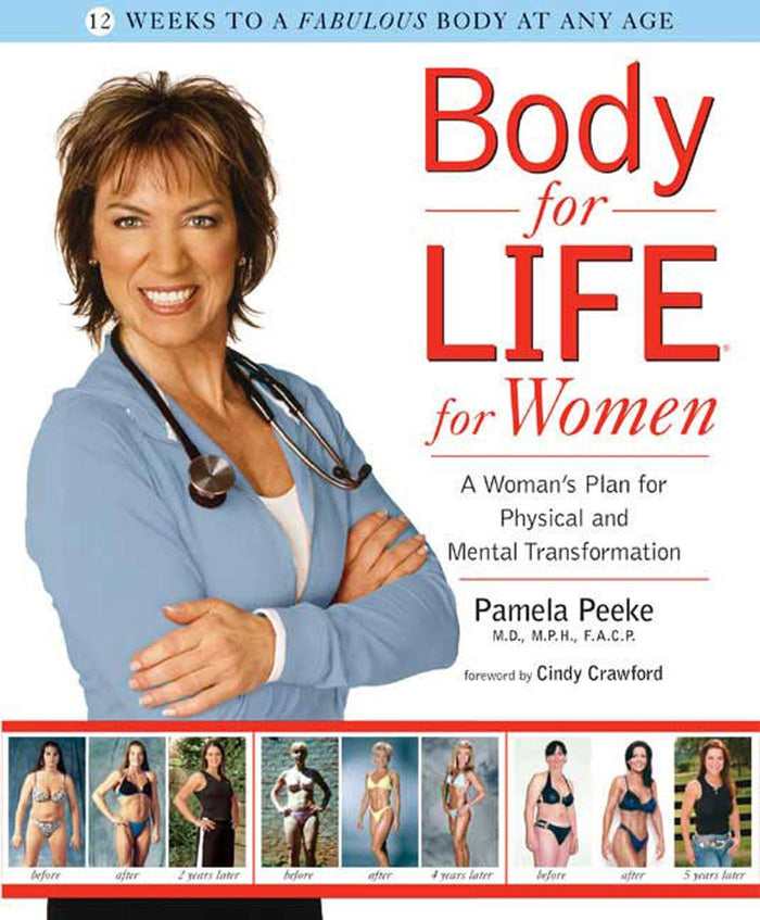 Body for Life for Women: A Woman's Plan for Physical and Mental Transformation by Pamela Peeke - Hardcover cover
