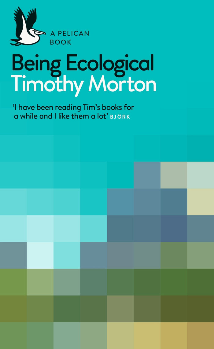 Being Ecological by Timothy Morton - Mass Market Paperback cover