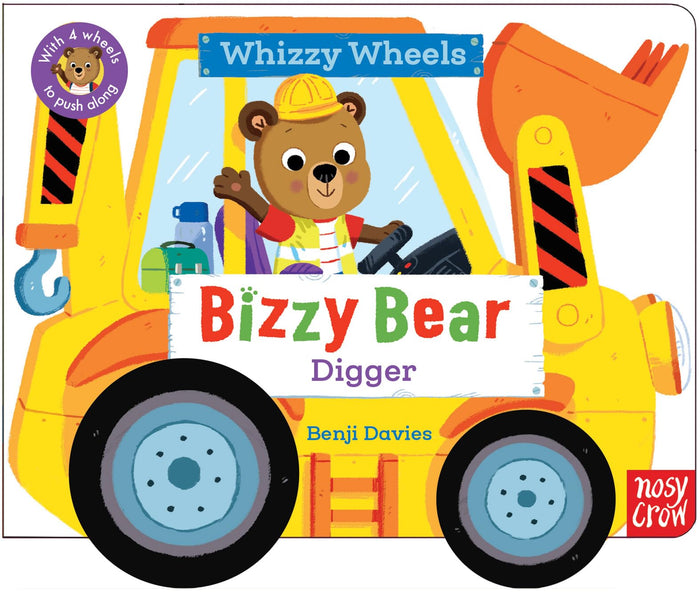 Bizzy Bear Whizzy Wheels: Digger by Benji Davies - Board Book cover
