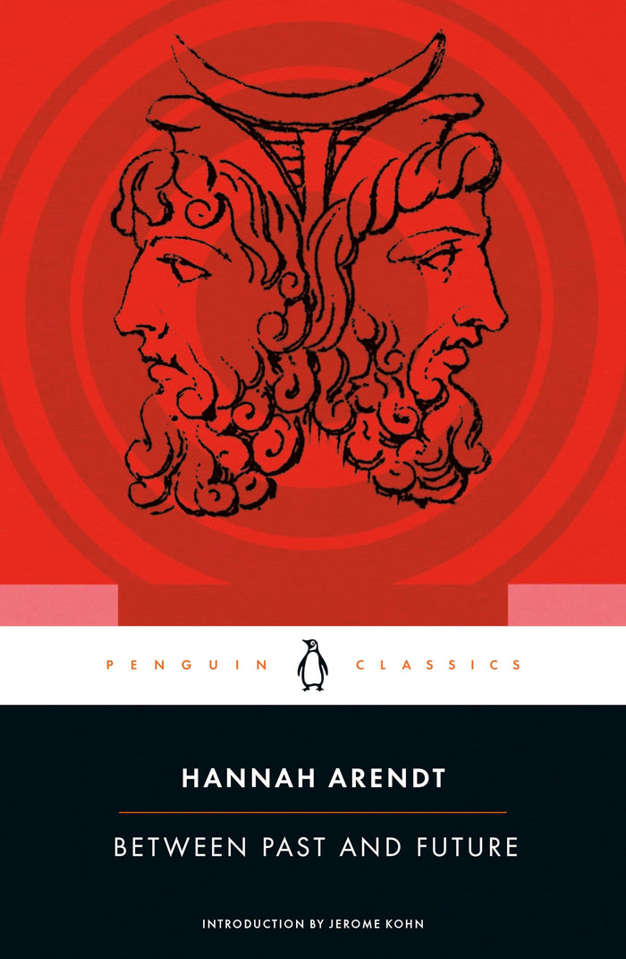 Between Past and Future (Penguin Classics) by Hannah Arendt - Paperback cover