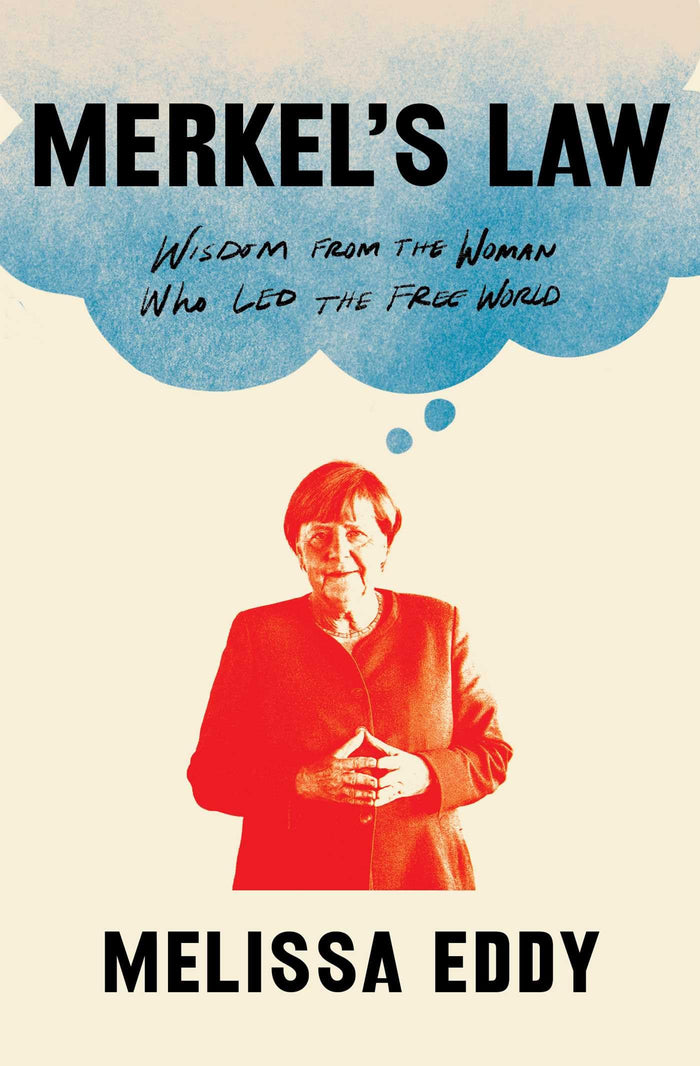 Merkel's Law: Wisdom from the Woman Who Led the Free World by Melissa Eddy - Paperback cover