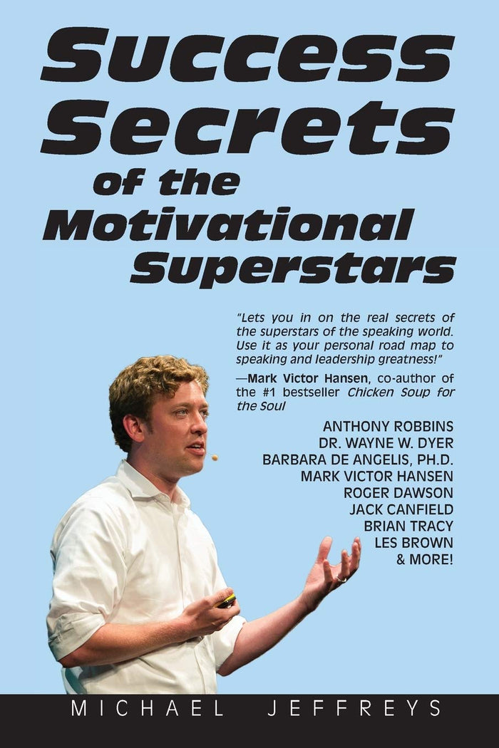 Success Secrets of the Motivational Superstars: America's Greatest Speakers Reveal Their Secrets by Michael Jeffreys - Paperback cover