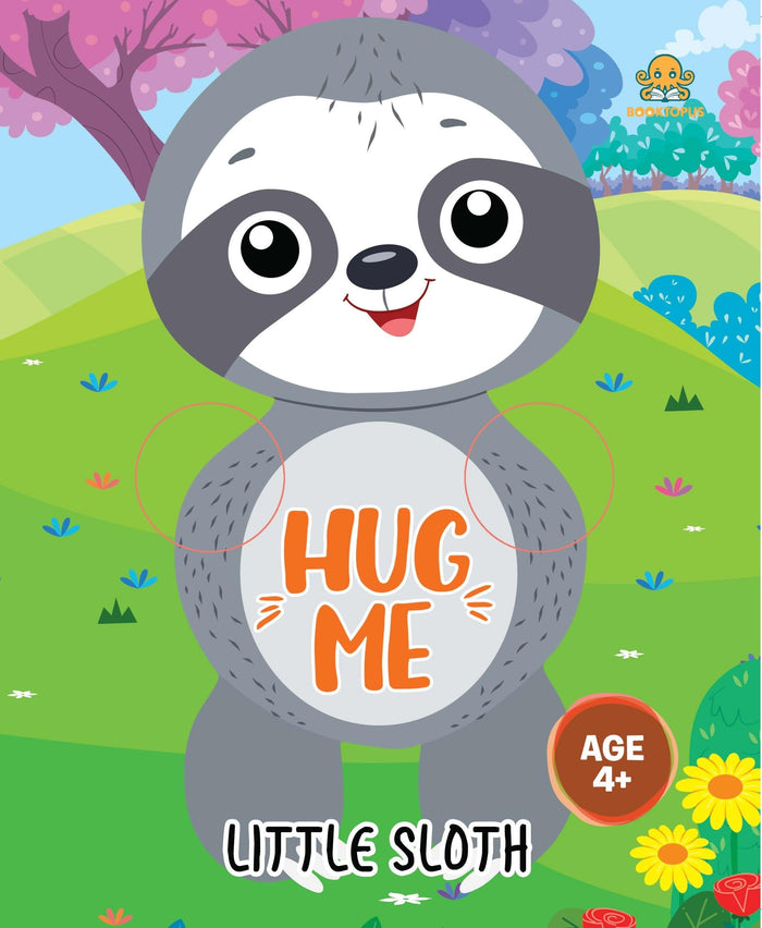 Hug Me - Little Sloth (Hug Me Board Book) by Booktopus - Board Book cover
