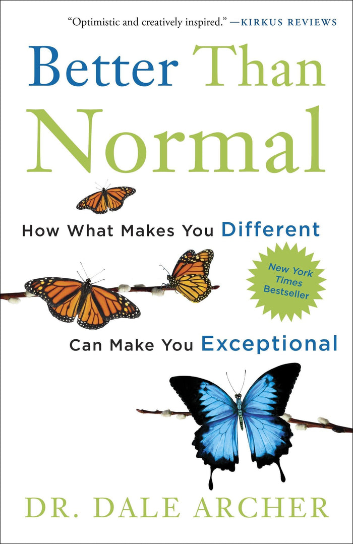 Better Than Normal: How What Makes You Different Can Make You Exceptional by Dale Archer MD - Paperback cover