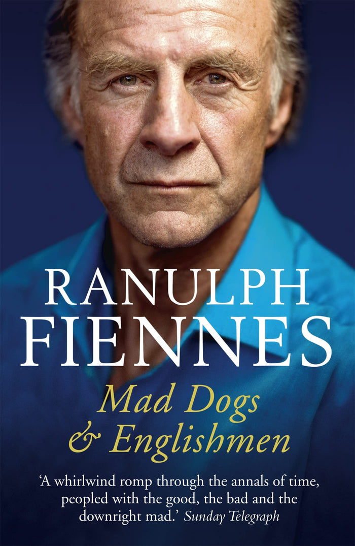 Mad Dogs and Englishmen by Sir Ranulph Fiennes - Paperback cover