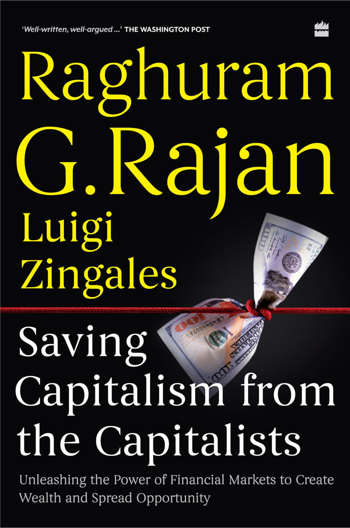 Saving Capitalism from the Capitalism by Raghuram G. Rajan & Luigi Zingales - Paperback cover