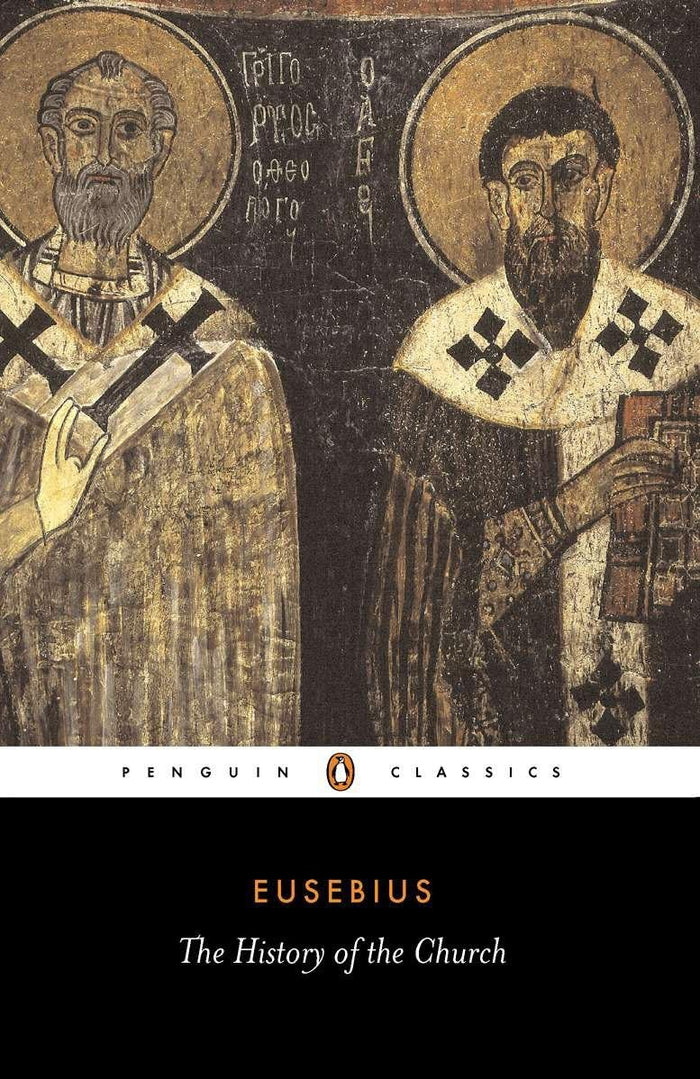 The History of the Church: From Christ to Constantine (Penguin Classics) by Eusebius - Paperback cover