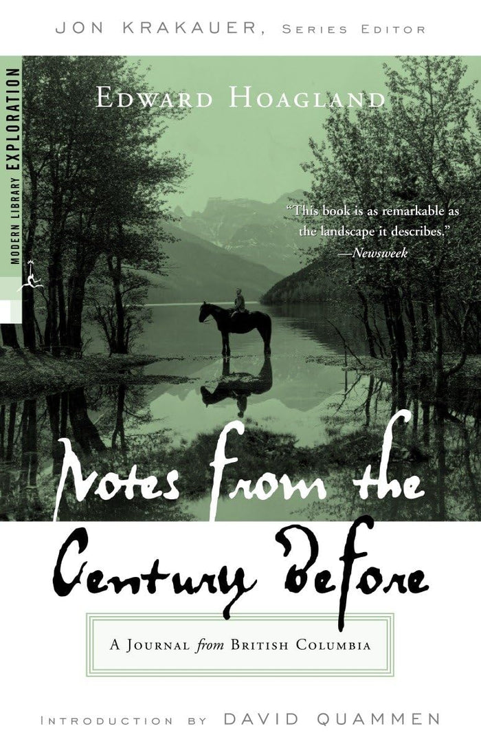 Notes from the Century Before: A Journal from British Columbia (Modern Library Exploration) by Edward Hoagland - Paperback cover