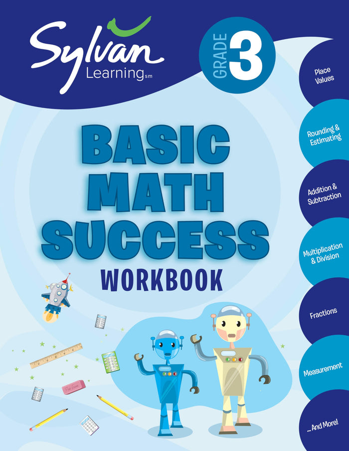 3rd Grade Basic Math Success Workbook: Place Values, Rounding and Estimating, Addition and Subtraction, Multiplication and Division, Fractions, Measurement, and More (Sylvan Math Workbooks) by Sylvan Learning - Paperback cover